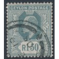 CEYLON - 1905 1.50R grey KEVII, multi crown CA watermark, used – SG # 287